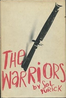 <i>The Warriors</i> (Yurick novel) 1965 book by Sol Yurick