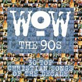 <i>WOW The 90s</i> 1999 compilation album by Various artists