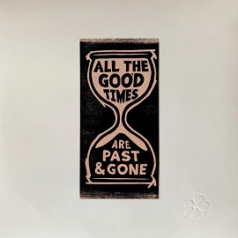 <i>All the Good Times (Are Past & Gone)</i> 2020 studio album by Gillian Welch and David Rawlings