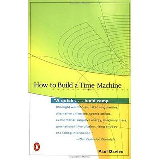 How to Build a Time Machine by Paul Davies is a 2002, physics book that discusses the possibilities of time travel. It was published by Penguin Books. In this book, Davies discusses why time is relative, how this relates to time travel, and then lays out a 
