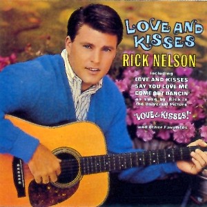 <i>Love and Kisses</i> (Rick Nelson album) 1965 studio album by Rick Nelson