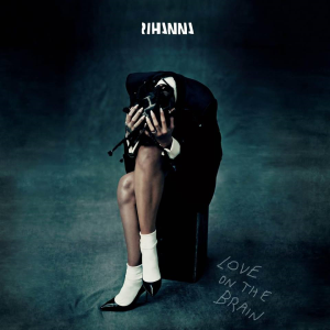 LOVE ON THE BRAIN LYRICS by RIHANNA: And you got me