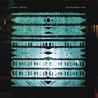 <i>Mirrorwriting</i> 2011 studio album by Jamie Woon