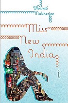 Book cover image Miss New India - Bharati Mukherjee's eighth novel.jpg