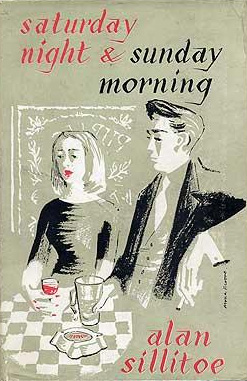 <i>Saturday Night and Sunday Morning</i> 1958 novel by Alan Sillitoe