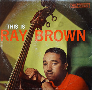 <i>This Is Ray Brown</i> 1958 studio album by Ray Brown