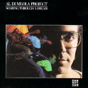 <i>Soaring Through a Dream</i> 1985 studio album by Al Di Meola