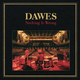 <i>Nothing Is Wrong</i> 2011 studio album by Dawes