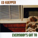 <i>Everybodys Got To</i> 1988 studio album by Ed Kuepper