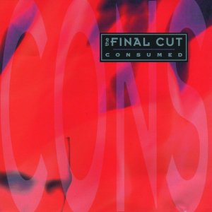 <i>Consumed</i> (Final Cut album) 1992 studio album by Final Cut