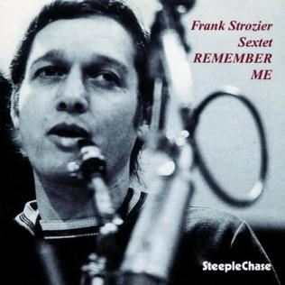 <i>Remember Me</i> (Frank Strozier album) 1977 studio album by Frank Strozier Sextet