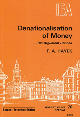 <i>The Denationalization of Money</i> 1976 Friedrich Hayek book