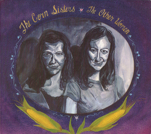 <i>The Other Women</i> (The Corn Sisters album) 2000 live album by The Corn Sisters