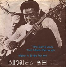 <span class="mw-page-title-main">The Same Love That Made Me Laugh</span> 1974 single by Bill Withers