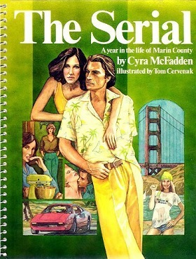 <i>The Serial</i> Satirical novel by Cyra McFadden