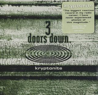 Kryptonite (3 Doors Down song) 2000 single by 3 Doors Down