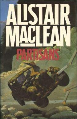 <i>Partisans</i> (novel) 1982 novel by Alistair MacLean
