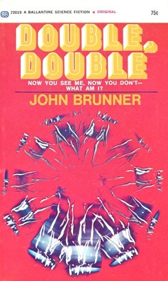 <i>Double, Double</i> (Brunner novel) 1969 novel by John Brunner