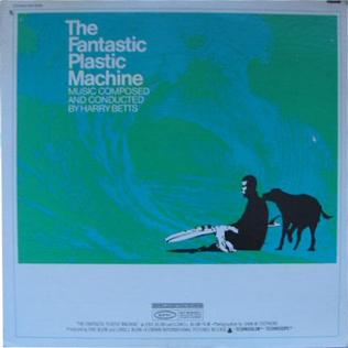 <i>The Fantastic Plastic Machine</i> (soundtrack) 1969 soundtrack album by Harry Betts