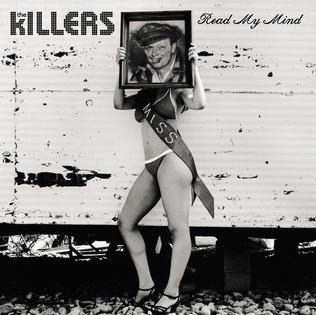 Read My Mind (The Killers song) 2007 single by the Killers