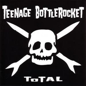 <i>Total</i> (Teenage Bottlerocket album) 2005 studio album by Teenage Bottlerocket