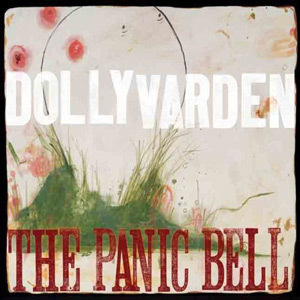 <i>The Panic Bell</i> 2007 studio album by Dolly Varden