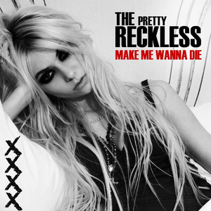 Me wanna die. The pretty Reckless обложки альбомов. Тейлор Момсен make me wanna. Претти реклесс зомби. The pretty Reckless: make me wanna die фильм 2010.