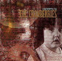 <i>Uncertain</i> (EP) 1991 EP by the Cranberries