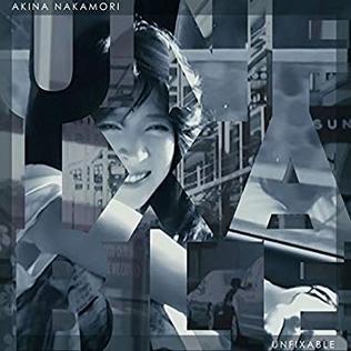 <span class="mw-page-title-main">Unfixable</span> 2015 single by Akina Nakamori