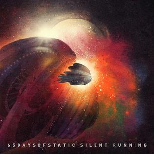 <i>Silent Running</i> (album) 2011 studio album by 65daysofstatic