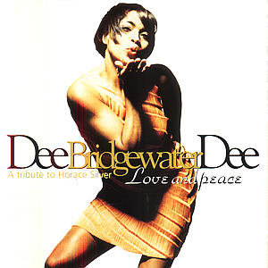 <i>Love and Peace: A Tribute to Horace Silver</i> 1995 studio album by Dee Dee Bridgewater