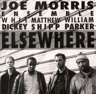 <i>Elsewhere</i> (Joe Morris album) 1996 studio album by Joe Morris