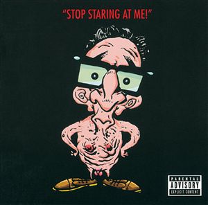 <i>Stop Staring at Me!</i> 1999 studio album by The Jerky Boys