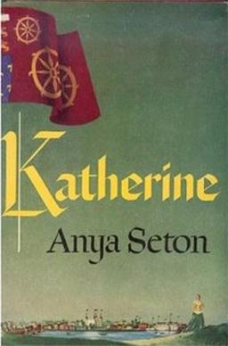 <i>Katherine</i> (Seton novel) 1954 novel by Anya Seton
