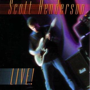 <i>Live!</i> (Scott Henderson album) 2005 live album by Scott Henderson