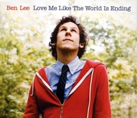 <span class="mw-page-title-main">Love Me Like the World Is Ending</span> 2007 single by Ben Lee