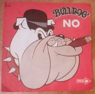 No (Bulldog song) 1972 single by Bulldog