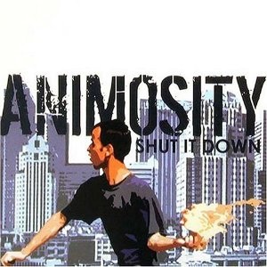 <i>Shut It Down</i> (album) 2003 studio album by Animosity