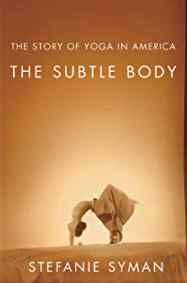<i>The Subtle Body</i> 2010 book by Stefanie Syman