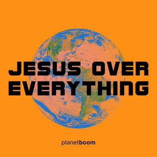 <i>Jesus Over Everything</i> 2019 live album by Planetboom