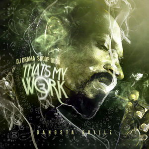 <i>Thats My Work Volume 3</i> 2014 mixtape by Snoop Dogg