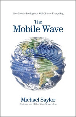 <i>The Mobile Wave</i> 2012 technology book by Michael J. Saylor