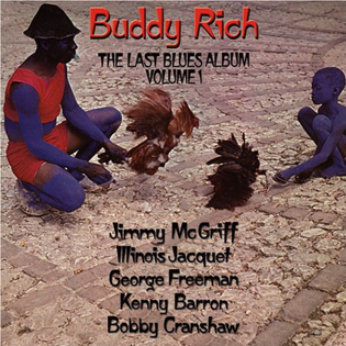 <i>The Last Blues Album Volume 1</i> 1974 studio album by Buddy Rich