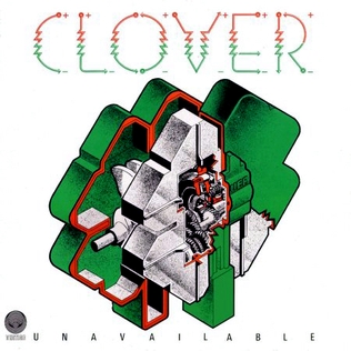 <i>Unavailable</i> (album) 1977 studio album by Clover