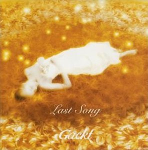 Last Song (Gackt song) 2003 single by Gackt