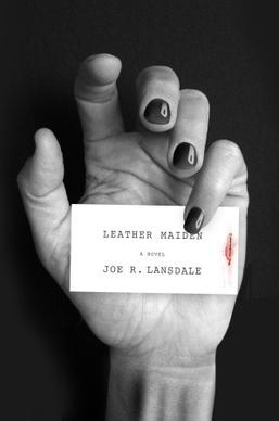 <i>Leather Maiden</i> 2008 novel by Joe R. Lansdale