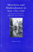 <i>Moscheen und Madrasabauten in Iran 1785-1848</i> 2005 book by Markus Ritter