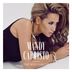 The Way I Like It 2012 single by Mandy Capristo