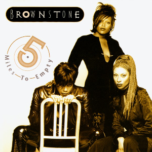 5 Miles to Empty 1997 single by Brownstone