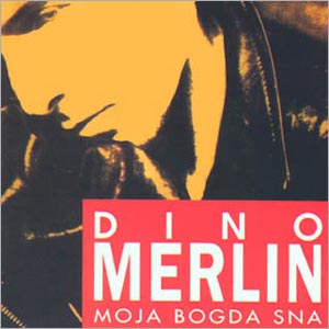 <i>Moja bogda sna</i> 1993 studio album by Dino Merlin